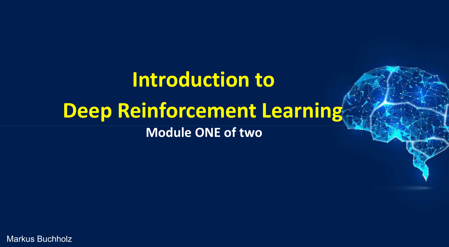 Introduction to Deep Reinforcement Learning course overview